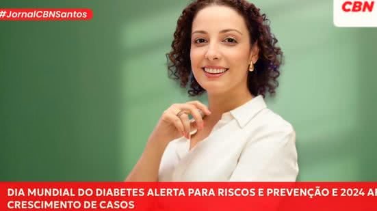 Jornal CBN Santos ocorre das 9h ao 12h, de segunda a sexta-feira - Imagem: CBN Santos