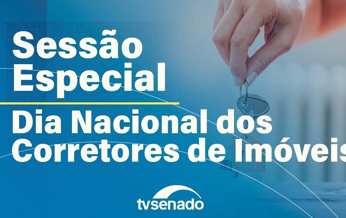 Sessão especial do Senado celebra o Dia Nacional do Corretor de Imóveis – 5/9/25 — Senado Notícias