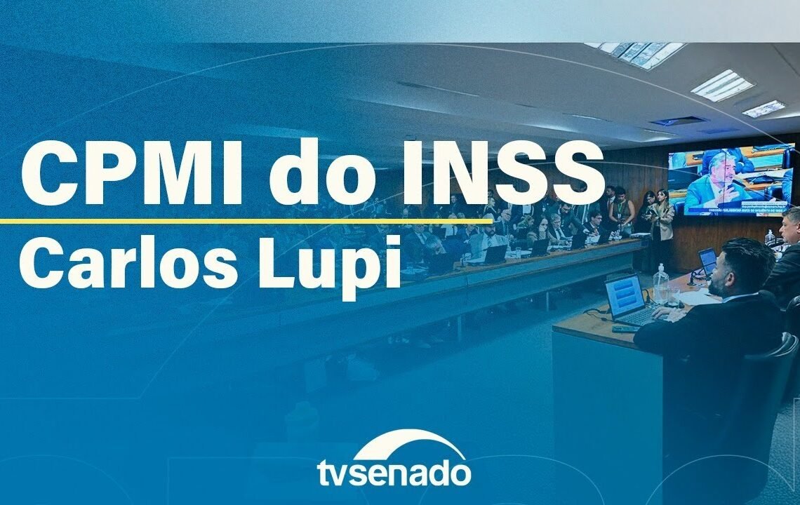 CPMI do INSS ouve ex-ministro da Previdência Carlos Lupi – 8/9/25 — Senado Notícias
