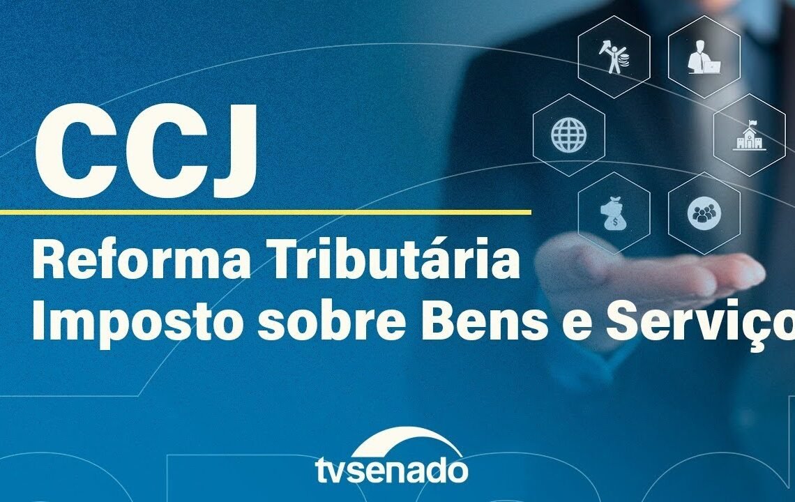 CCJ analisa criação do Comitê Gestor do Imposto sobre Bens e Serviços – 17/9/25 — Senado Notícias