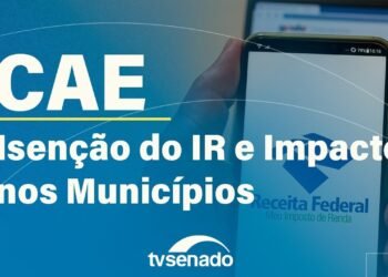 CAE debate isenção do Imposto de Renda até R$ 5 mil – 21/10/25 — Senado Notícias