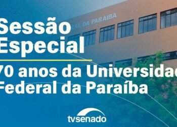 Senado celebra 70 anos da Universidade Federal da Paraíba