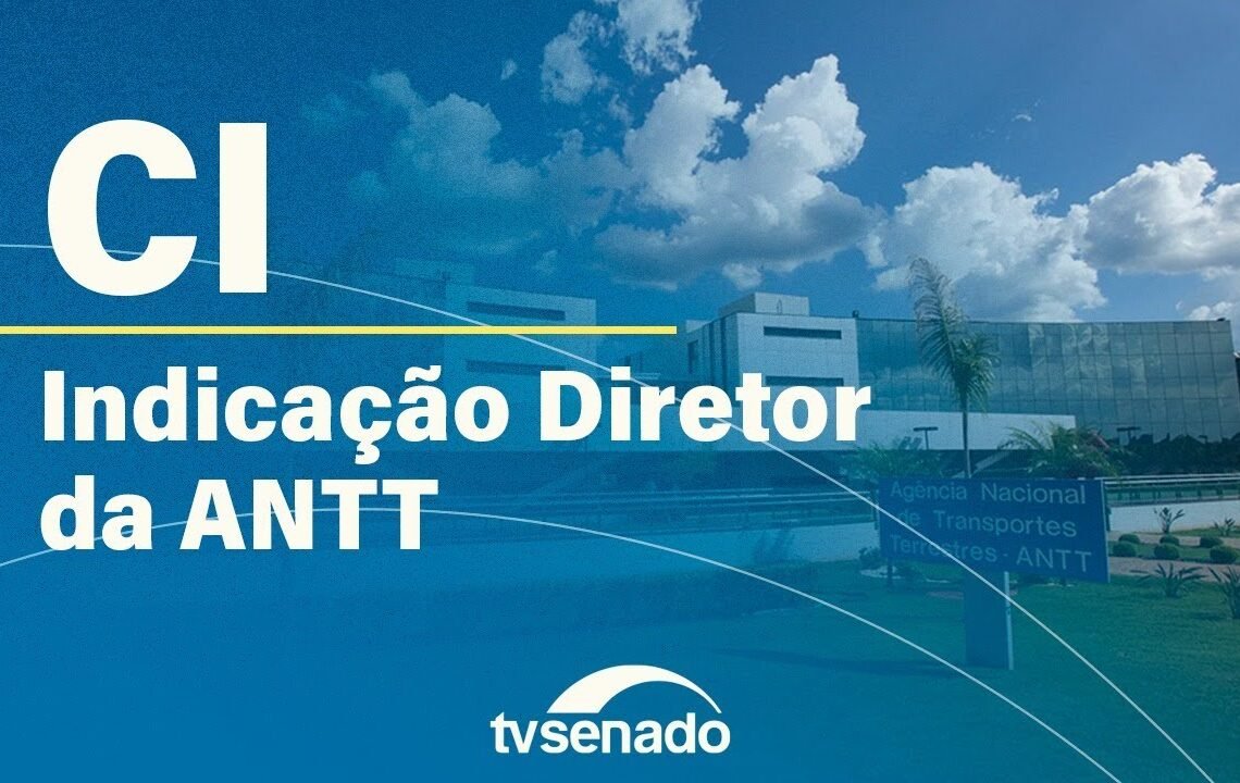 Comissão de Infraestrutura sabatina indicado à ANTT – 11/11/25 — Senado Notícias