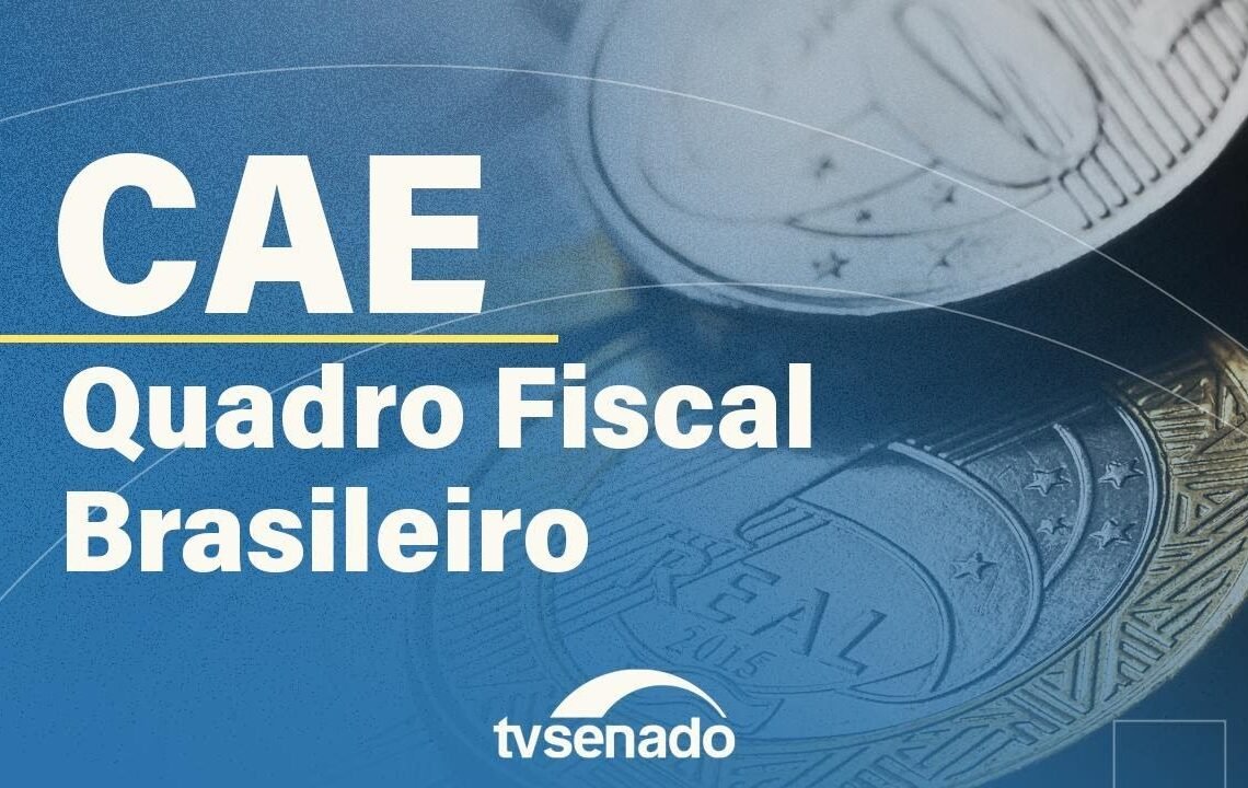 CAE analisa evolução do quadro fiscal brasileiro – 10/12/25 — Senado Notícias