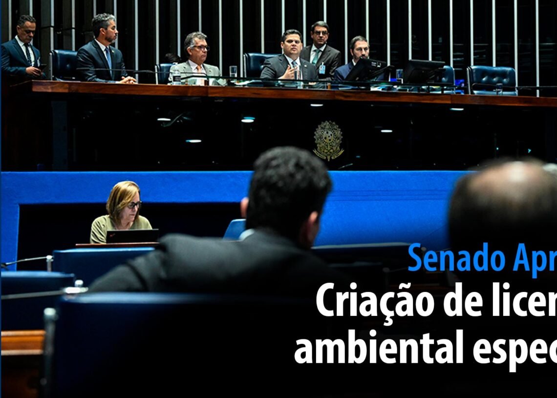 Criação de licença ambiental especial — Senado Notícias