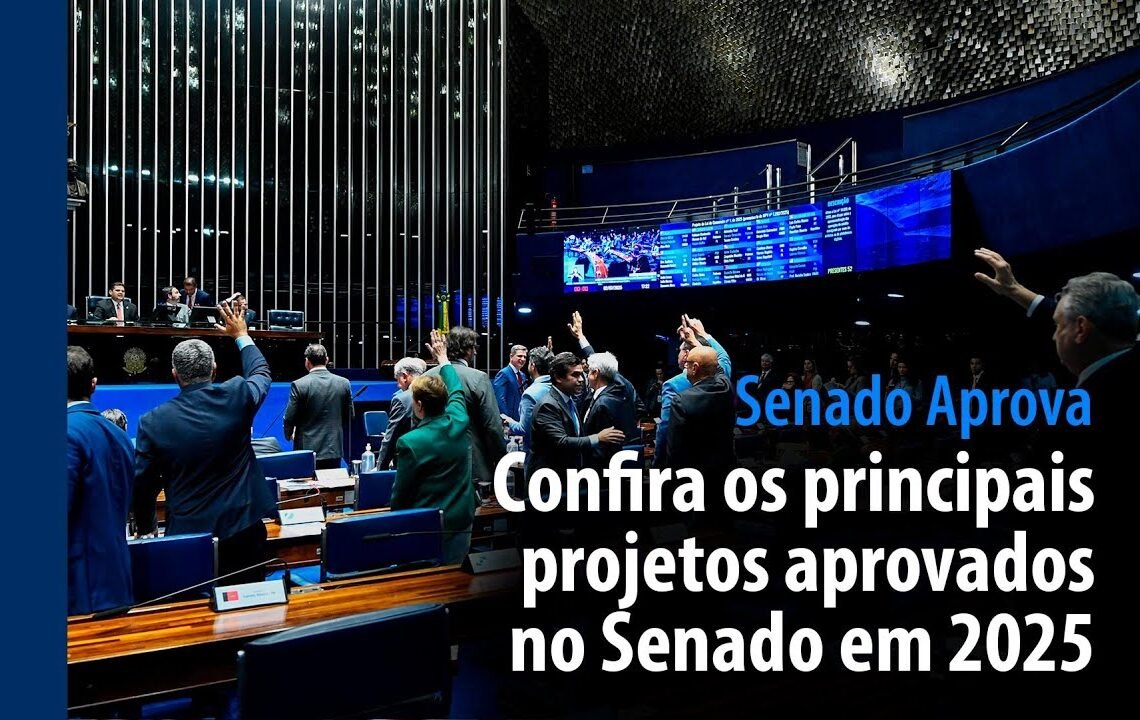 confira os principais projetos aprovados no Senado em 2025 — Senado Notícias