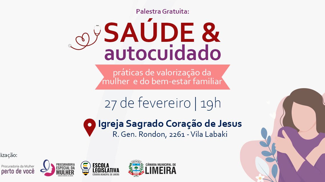 Câmara de Limeira promoverá palestra sobre Saúde e Autocuidado na próxima sexta-feira (27)